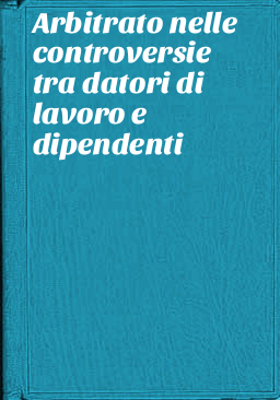 L’arbitrato in materia di lavoro