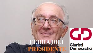 La Repubblica ha bisogno di un Presidente dall’integrità indiscussa come Luigi Ferrajoli
