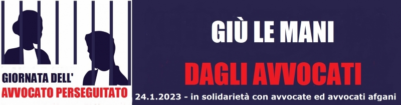 24 gennaio 2023 – Giornata internazionale dell’avvocato minacciato: focus Afghanistan. Intervista a B. Schiavulli