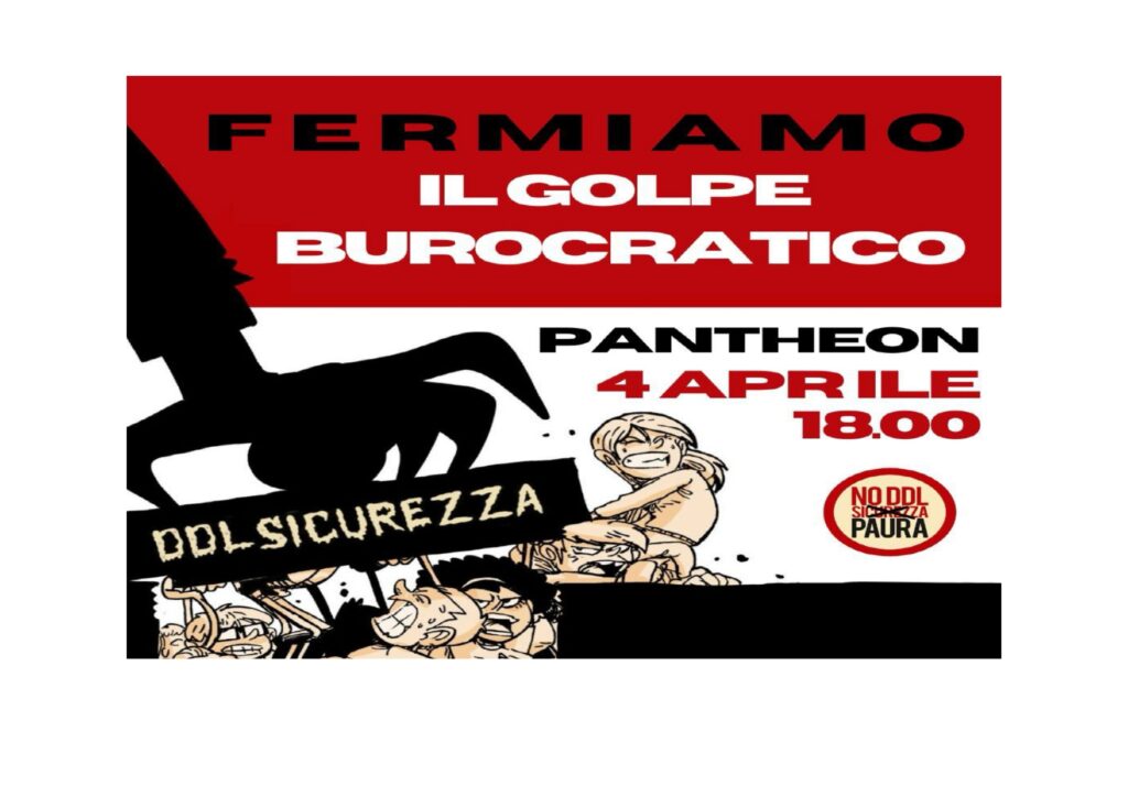 4 aprile 2025 a Roma – In piazza contro decretazione urgenza su libertà civili e dissenso – No DDL Sicurezza